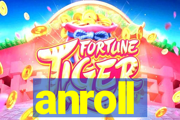 anroll