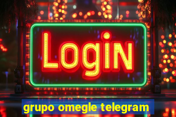 grupo omegle telegram