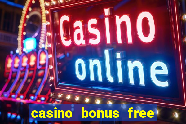 casino bonus free spin no deposit