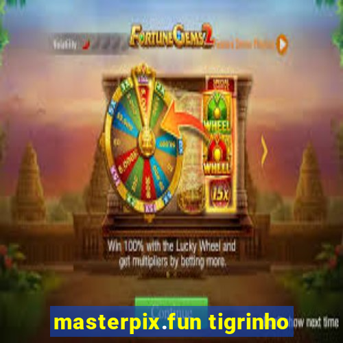 masterpix.fun tigrinho