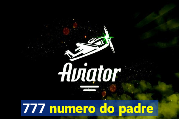 777 numero do padre