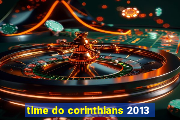 time do corinthians 2013