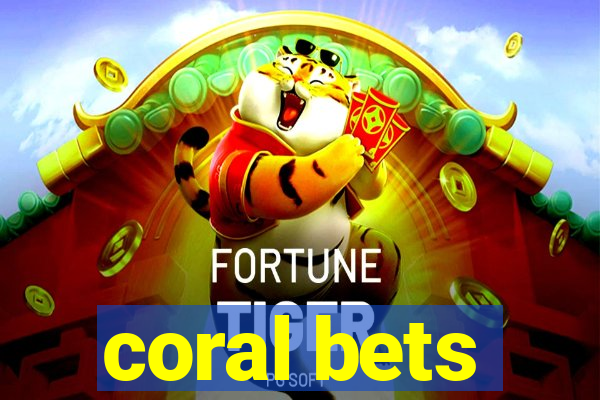 coral bets