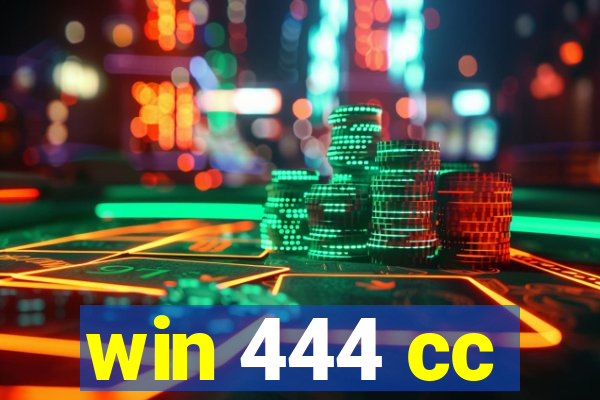 win 444 cc