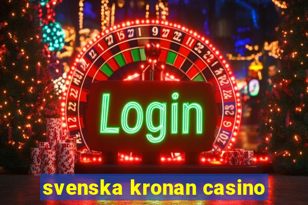 svenska kronan casino