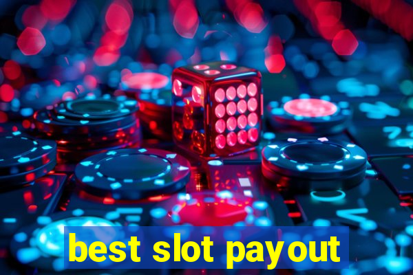 best slot payout