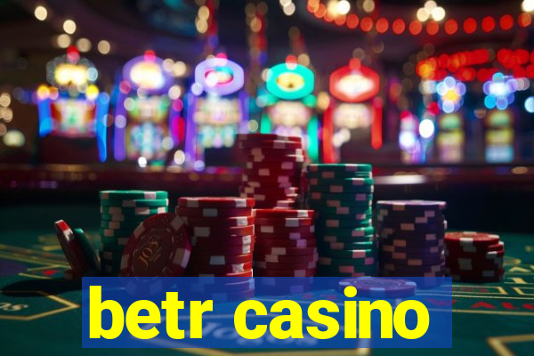 betr casino