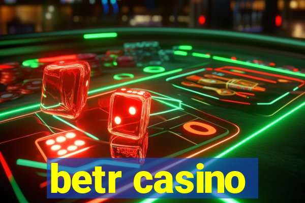 betr casino