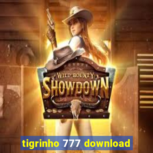 tigrinho 777 download