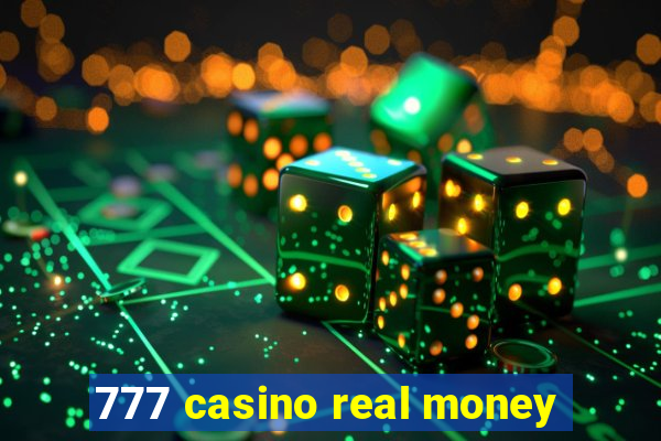 777 casino real money