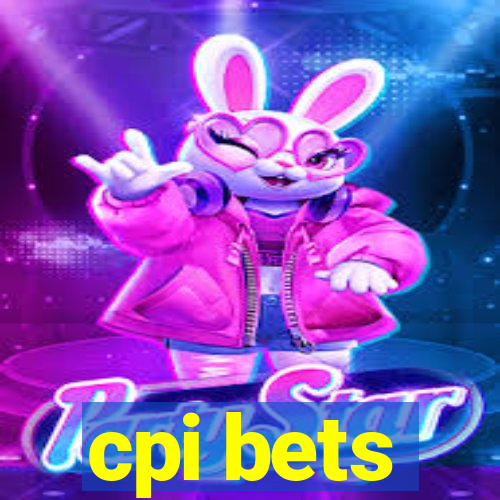 cpi bets