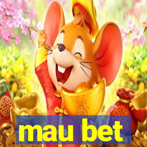 mau bet