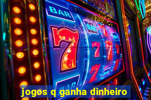 jogos q ganha dinheiro