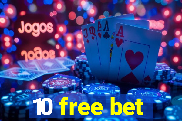 10 free bet