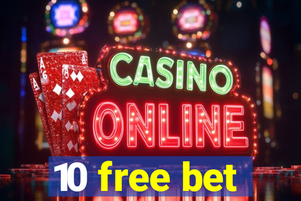 10 free bet