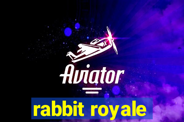 rabbit royale