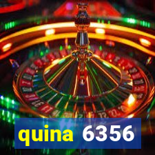 quina 6356