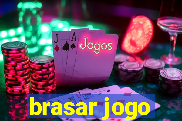 brasar jogo