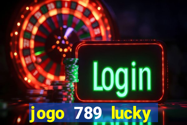 jogo 789 lucky paga mesmo