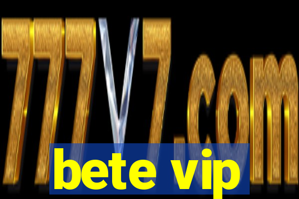 bete vip