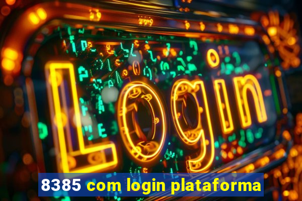 8385 com login plataforma