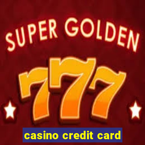 casino credit card