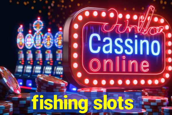 fishing slots