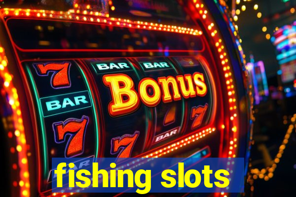 fishing slots