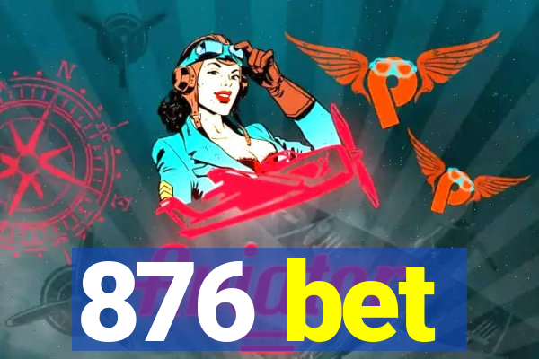 876 bet