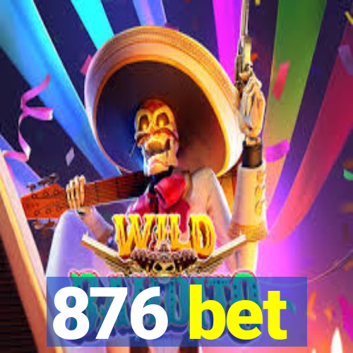 876 bet