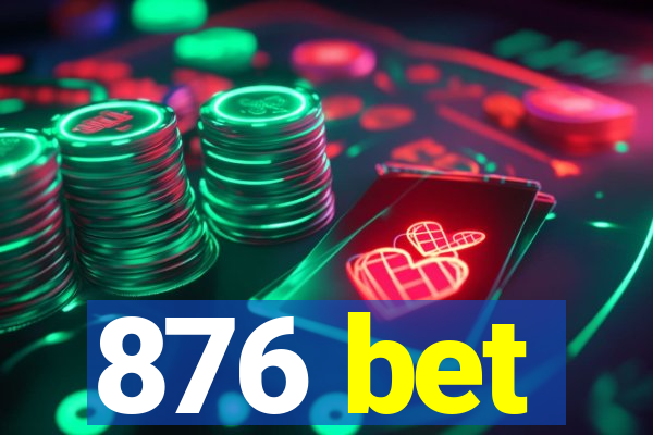 876 bet