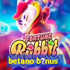 betano b?nus