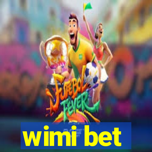 wimi bet