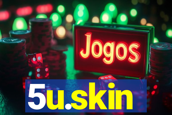 5u.skin