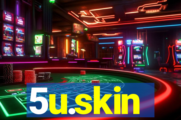 5u.skin