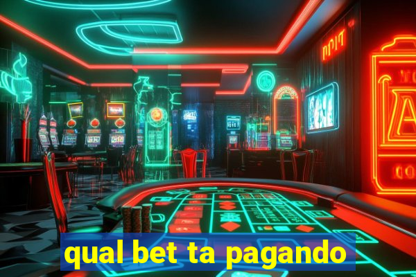 qual bet ta pagando