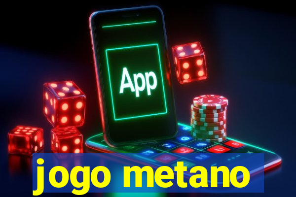 jogo metano