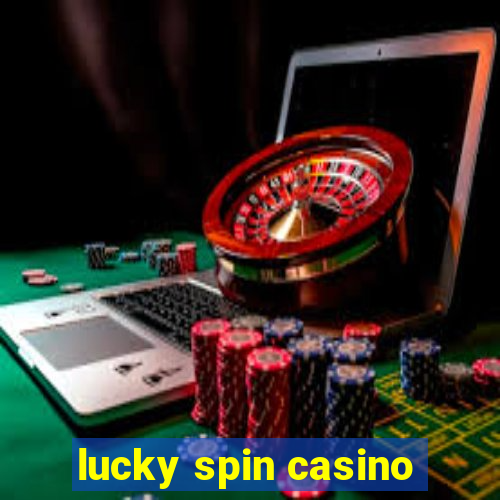 lucky spin casino