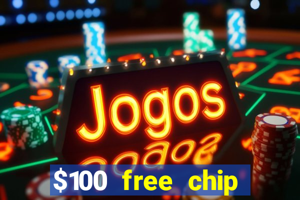 $100 free chip casino captain jack 2021