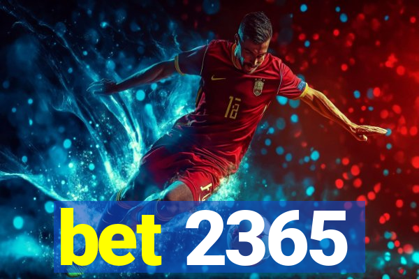 bet 2365