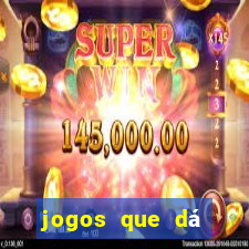 jogos que dá dinheiro sem precisar depositar