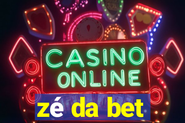 zé da bet