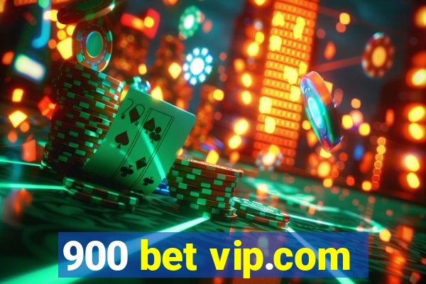 900 bet vip.com