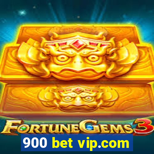 900 bet vip.com