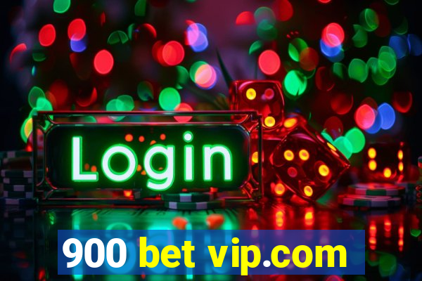 900 bet vip.com