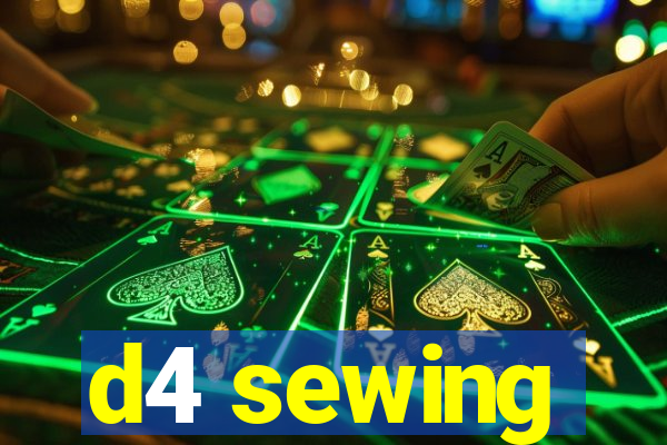 d4 sewing