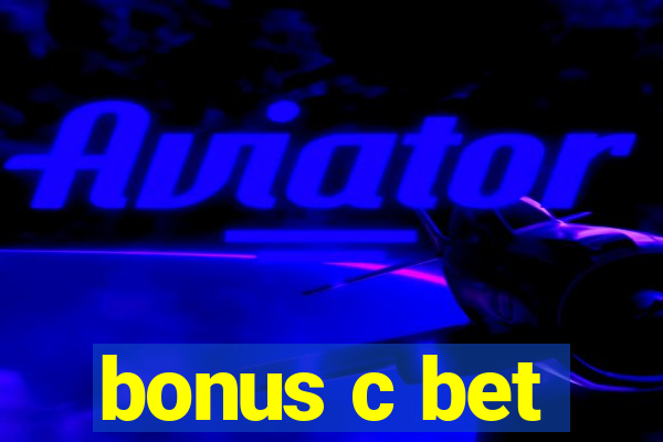 bonus c bet