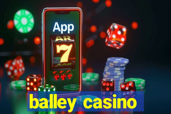 balley casino