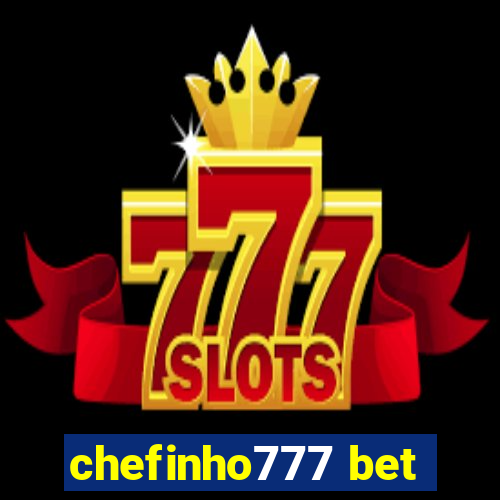 chefinho777 bet