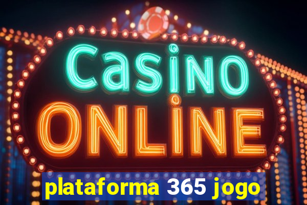 plataforma 365 jogo